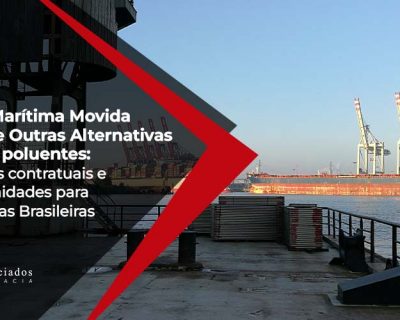 Frota Marítima Movida a GNL e Outras Alternativas menos poluentes: Desafios contratuais e oportunidades para Empresas Brasileiras